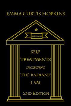 Paperback Self Treatments including the Radiant I Am, 2nd edition Book