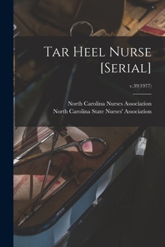 Paperback Tar Heel Nurse [serial]; v.39(1977) Book