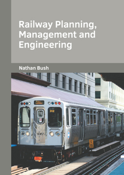 Hardcover Railway Planning, Management and Engineering Book