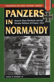 Paperback Panzers in Normandy: General Hans Eberbach and the German Defense of France, 1944 Book