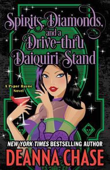 Spirits, Diamonds, and a Drive-thru Daiquiri Stand - Book #4 of the Pyper Rayne