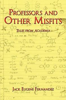 Paperback Professors and Other Misfits: Tales from Academia Book