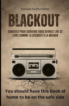 Paperback BLACK OUT conseils pour survivre Vous devriez lire ce livre comme la sécurité à la maison. [French] Book
