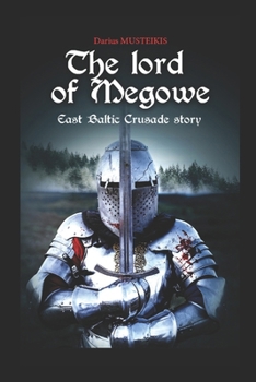 Paperback The lord of Megowe: East Baltic Crusade story Book