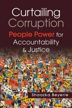 Paperback Curtailing Corruption: People Power for Accountability and Justice Book