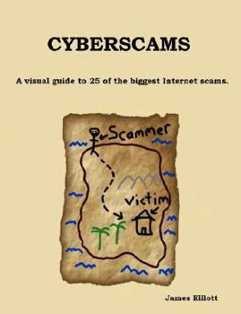 Paperback Cyberscams: A visual guide to 25 of the biggest Internet scams. Book