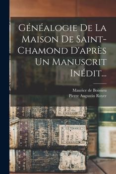 Paperback Généalogie De La Maison De Saint-chamond D'après Un Manuscrit Inédit... [French] Book