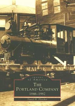 Paperback The Portland Company: 1846-1982 Book