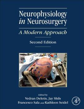 Hardcover Neurophysiology in Neurosurgery: A Modern Approach Book