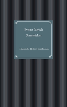 Paperback Sternekieken: Trügerische Idylle in zwei Szenen [German] Book
