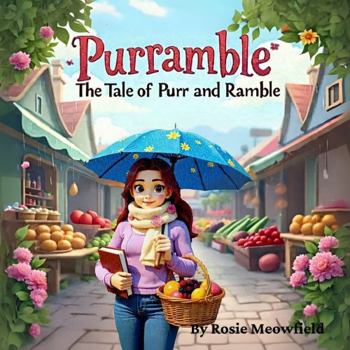 Purramble: The Tale of Purr and Ramble (Purramble Tales)