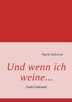 Paperback Und wenn ich weine...: Gedichteband [German] Book