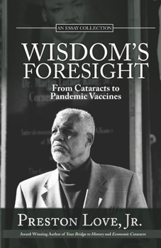 Paperback Wisdom's Foresight: From Cataracts to Pandemic Vaccines Book