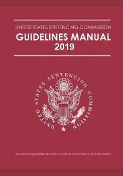 Paperback Federal Sentencing Guidelines Manual 2019 Edition Book