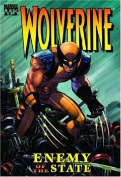 Wolverine: Enemy of the State, Volume 1 - Book #1 of the Marvel Deluxe: Lobezno