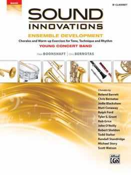 Paperback Sound Innovations for Concert Band -- Ensemble Development for Young Concert Band: Chorales and Warm-Up Exercises for Tone, Technique, and Rhythm (Cla Book