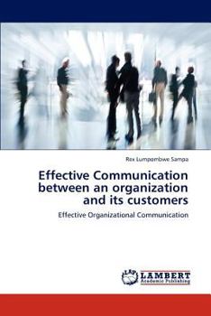 Paperback Effective Communication Between an Organization and Its Customers Book