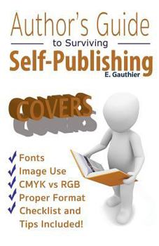 Paperback Author's Guide to Surviving Self Publishing: Covers Book