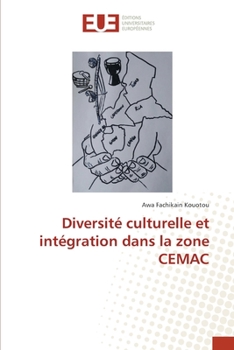 Paperback Diversité culturelle et intégration dans la zone CEMAC [French] Book