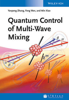 Hardcover Quantum Control of Multi-Wave Mixing Book