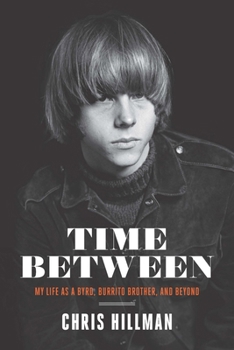 Paperback Time Between: My Life as a Byrd, Burrito Brother, and Beyond Book