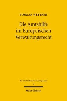 Paperback Die Amtshilfe Im Europaischen Verwaltungsrecht [German] Book