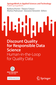 Paperback Discount Quality for Responsible Data Science: Human-in-the-Loop for Quality Data (SpringerBriefs in Applied Sciences and Technology) Book