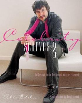 Hardcover Celebrity Scarves 2: Hollywood Knits for Breast Cancer Research Book