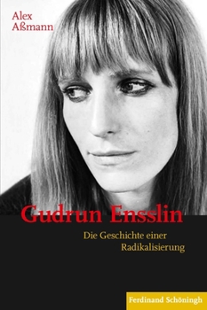 Paperback Gudrun Ensslin: Die Geschichte Einer Radikalisierung [German] Book