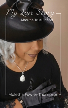 Hardcover My Love Story: About a True Friend Book