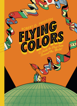 Hardcover Flying Colors: A Guide to Flags from Around the World Book