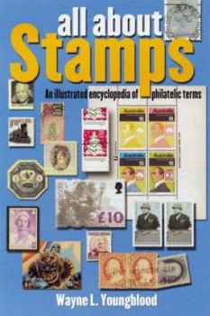 Paperback All about Stamps: An Illustrated Encyclopedia of Philatelic Terms Book