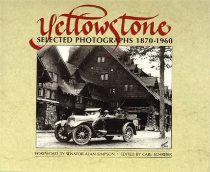 Paperback Yellowstone: Selected Photographs, 1870-1960 Book