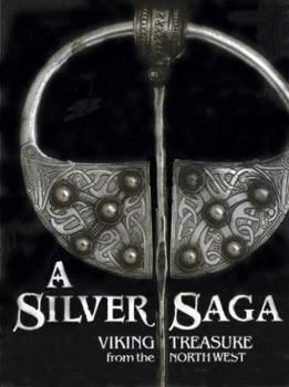 Paperback A Silver Saga Viking Treasure from the Northwest Book