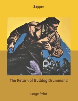 The Return of Bulldog Drummond - Book #7 of the Bulldog Drummond