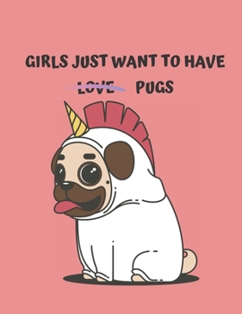 Paperback Girls Just want to have pugs: Pug Sketchbook Book