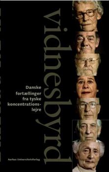 Paperback Vidnesbyrd: Danske Fortaellinger Fra Tyske Koncentrationslejre [Danish] Book