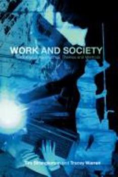 Paperback Work and Society: Sociological Approaches, Themes and Methods Book