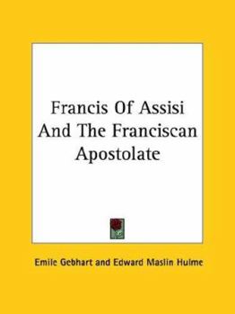 Paperback Francis Of Assisi And The Franciscan Apostolate Book