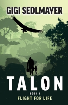 Flight for Life - Book #3 of the Talon