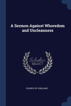 Paperback A Sermon Against Whoredom and Uncleanness Book