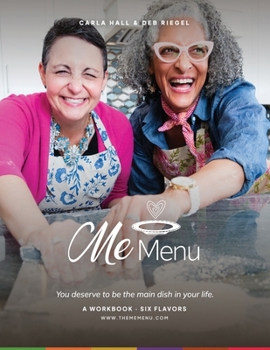 The MeMenu Workbook: You Deserve To Be The Main Dish In Your Life