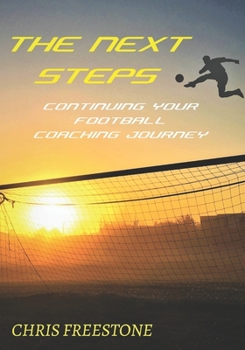 Paperback The Next Steps: Continuing Your Football Coaching Journey Book