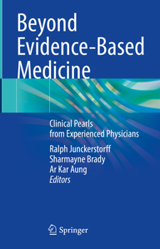 Hardcover Beyond Evidence-Based Medicine: Clinical Pearls from Experienced Physicians Book