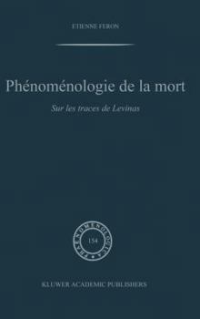 Phenomenologie de la Mort (Phaenomenologica Series): Sur les Traces de Levinas
