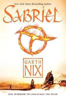 Sabriel - Book #1 of the Old Kingdom