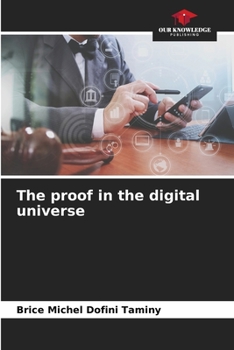 Paperback The proof in the digital universe Book