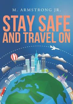 Paperback Stay Safe and Travel On Book