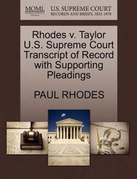 Paperback Rhodes V. Taylor U.S. Supreme Court Transcript of Record with Supporting Pleadings Book