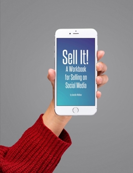 Paperback Sell It!: A Workbook for Selling on Social Media Book